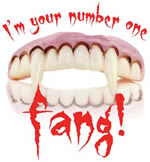  I’m your number 1 fang!